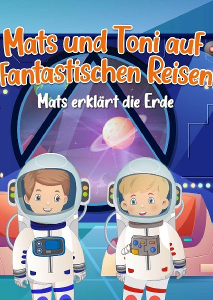 Mats & Toni auf fantastischen Reisen