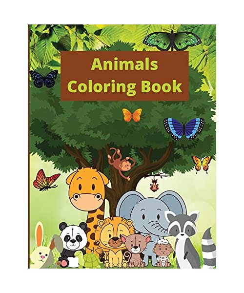 Animals Coloring Book: Animal Coloring Book for Kids Ages 2-4/4-8 / Fun and Educational Coloring Book