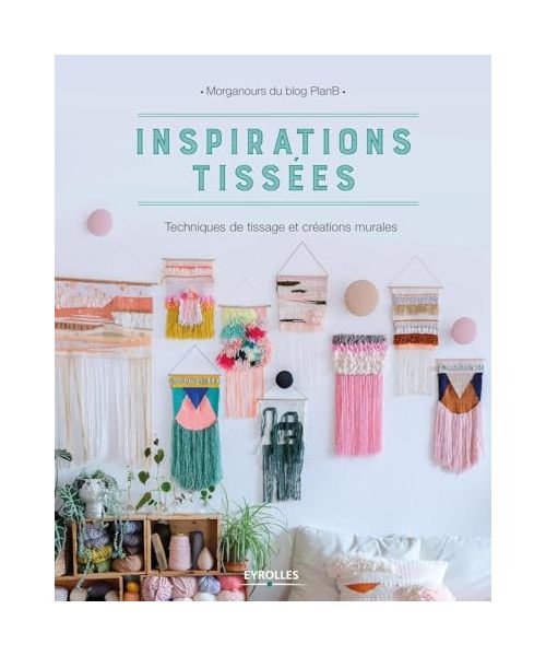 Inspirations tissées: Techniques de tissage et créations murales