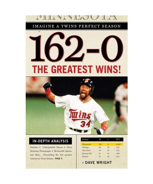 162-0: Imagine a Twins Perfect Season