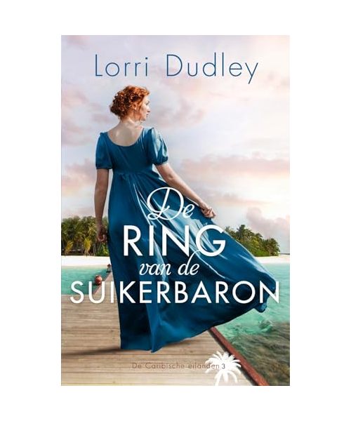 De ring van de suikerbaron: roman (De Caribische eilanden, 3)