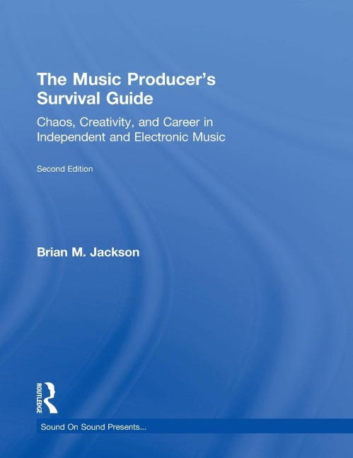 The Music Producer's Survival Guide