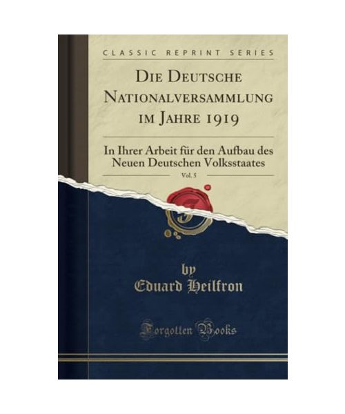Die Deutsche Nationalversammlung im Jahre 1919, Vol. 5