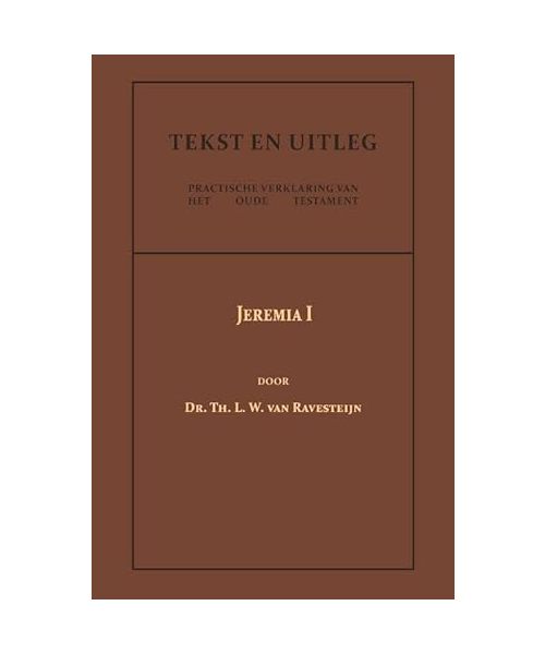 Jeremia I (Tekst en Uitleg van het Oude Testament)