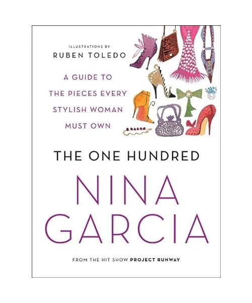 The One Hundred: A Guide to the Pieces Every Stylish Woman Must Own