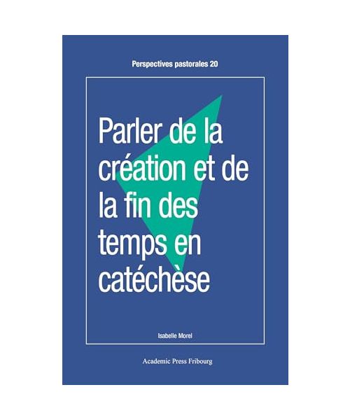 Parler de la création et de la fin des temps en catéchèse