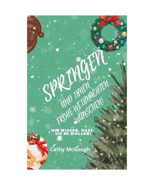 SPRINGEN UND IHNEN FROHE WEIHNACHTEN WÜNSCHEN! GERMAN EDITION BUCH 5