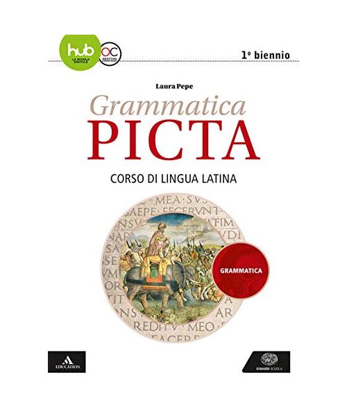 Grammatica picta. Grammatica. Per i Licei e gli Ist. magistrali. Con e-book. Con espansione online