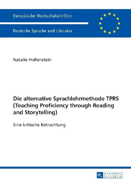 Die alternative Sprachlehrmethode TPRS (Teaching Proficiency through Reading and Storytelling)