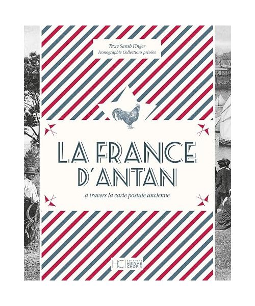 La France d'antan à travers la carte postale ancienne - Version collector: A travers la carte postale ancienne