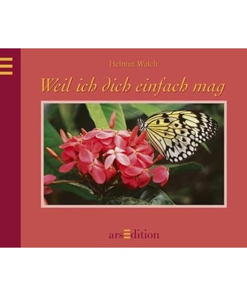 Weil ich Dich einfach mag