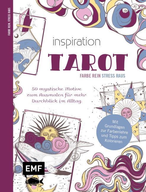Inspiration Tarot - 50 mystische Motive zum Ausmalen für mehr Durchblick im Alltag