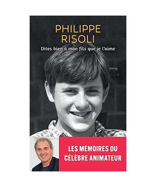 Dites bien à mon fils que je l'aime