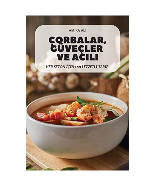 Çorbalar, Güveçler Ve Acili