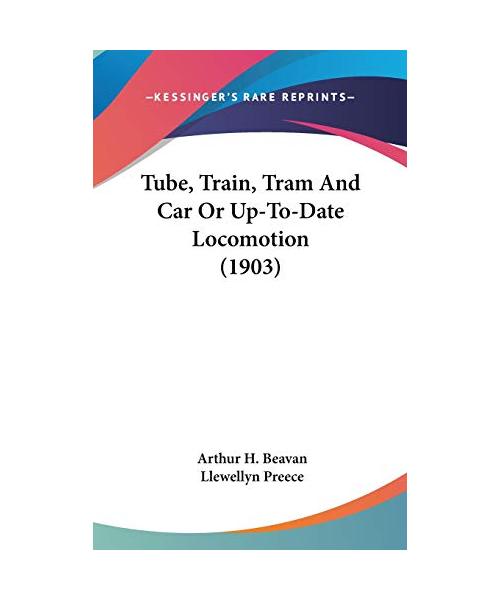 Tube, Train, Tram and Car or Up-To-Date Locomotion (1903)