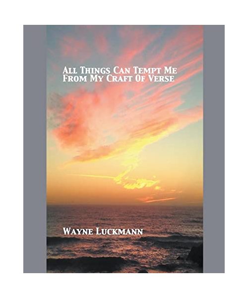 All Things Can Tempt Me From My Craft Of Verse