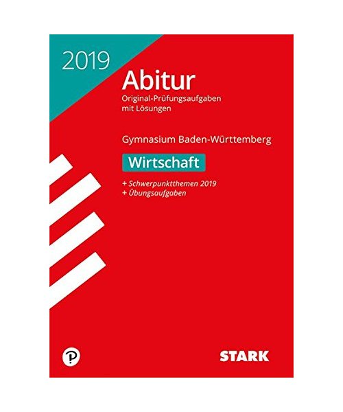 Abiturprüfung Baden-Württemberg 2019 - Wirtschaft