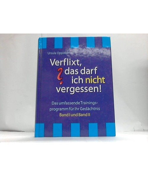 Verflixt, das darf ich nicht vergessen!