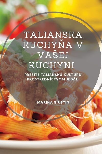 Talianska kuchy¿a v va¿ej kuchyni