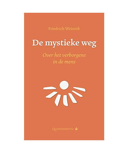 De mystieke weg: Over het verborgene in de mens