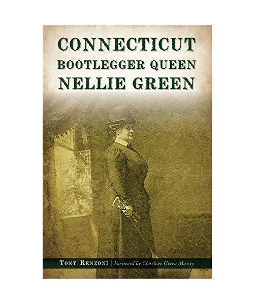 Connecticut Bootlegger Queen Nellie Green