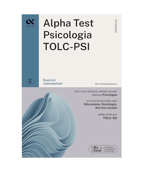 Alpha Test. Psicologia. TOLC-PSI. Esercizi commentati