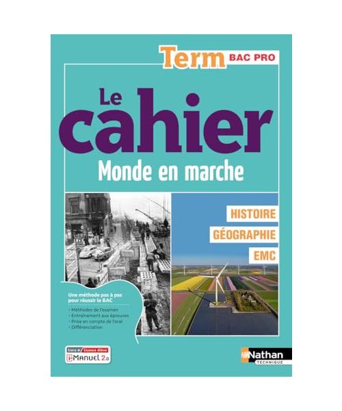 Le monde en marche - Histoire Géographie Tle Bac pro - 2024 - Cahier - élève - + iManuel