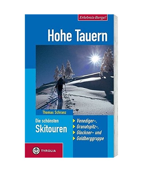 Hohe Tauern. Die schönsten Skitouren