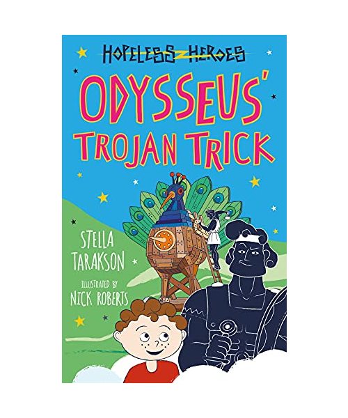 Odysseus' Trojan Trick (Hopeless Heroes, Band 8)