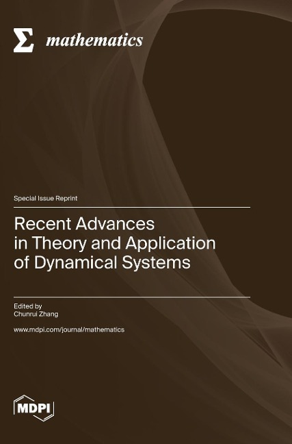 Recent Advances in Theory and Application of Dynamical Systems