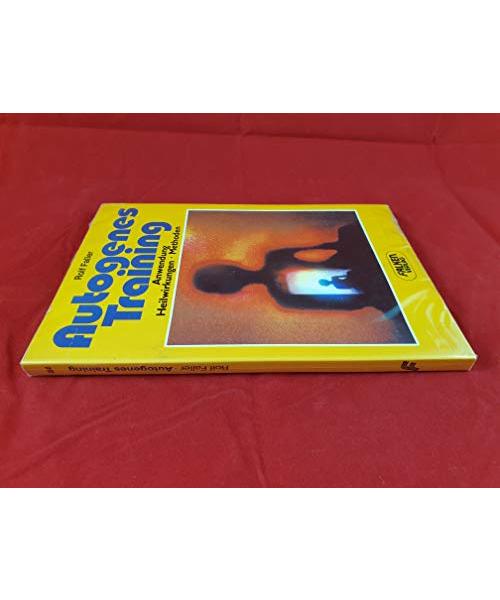 Autogenes Training. Anwendung, Heilwirkungen, Methoden.