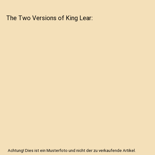 The Two Versions of King Lear