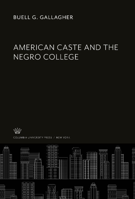 American Caste and the Negro College
