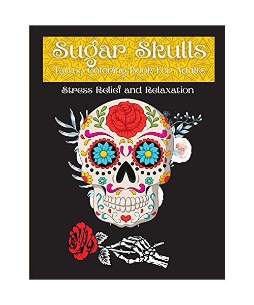 Sugar Skulls: Size Designs for Relaxation & Stress Relief