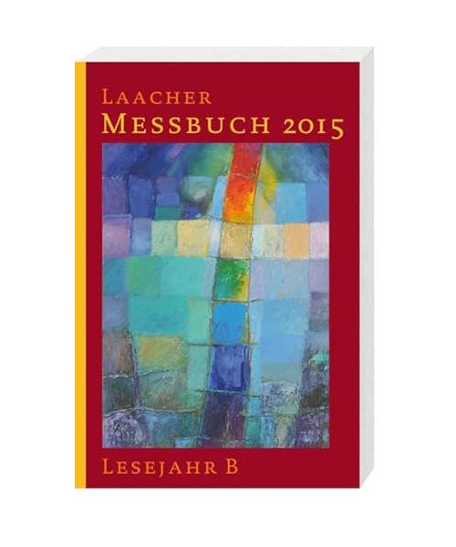 Laacher Messbuch 2015 Lesejahr B