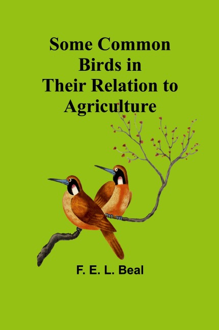Some Common Birds in Their Relation to Agriculture