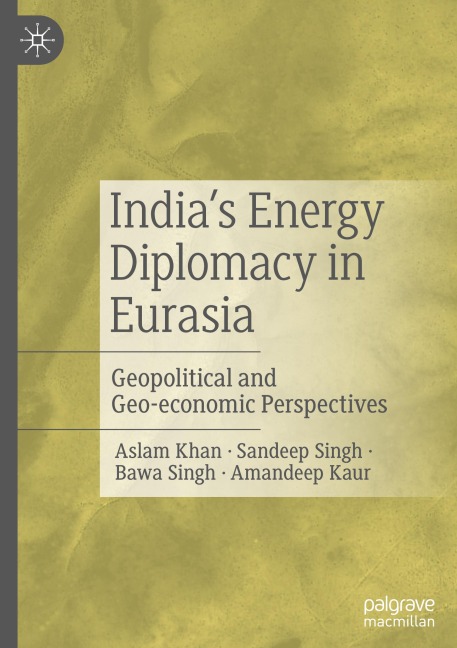 India's Energy Diplomacy in Eurasia