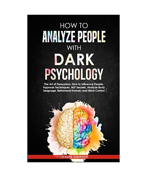 How to Analyze People with Dark Psychology