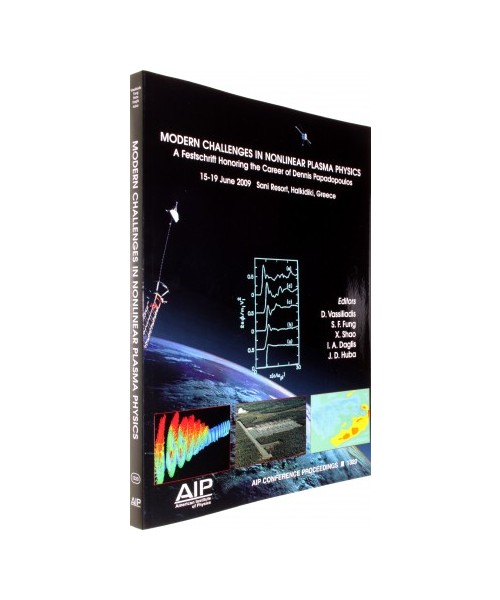 Modern Challenges in Nonlinear Plasma Physics: A Festschrift Honoring the Career of Dennis Papadopoulos