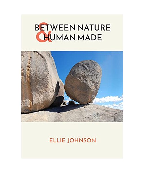 Between Nature and Human Made: Walk with Your Imagination Through This Beautiful Collection of Photos Taken by the Author. This Book Wants to Show th
