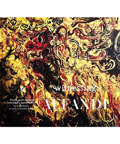 Witnessing Affandi