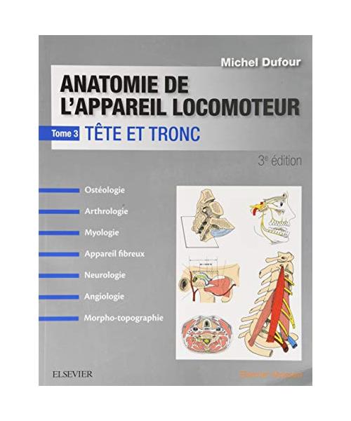 Anatomie de l'appareil locomoteur - Tome 3 - PACK - NON COMMERCIALISE: Tête et tronc