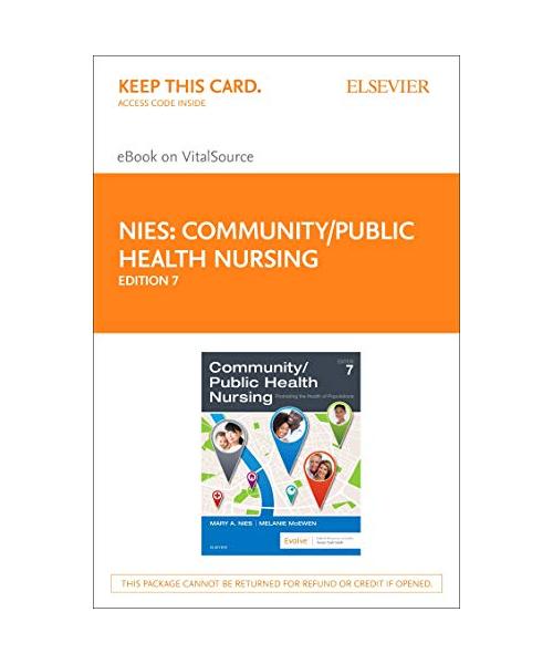 Community/Public Health Nursing Elsevier Ebook on VitalSource Access Code: Promoting the Health of Populations