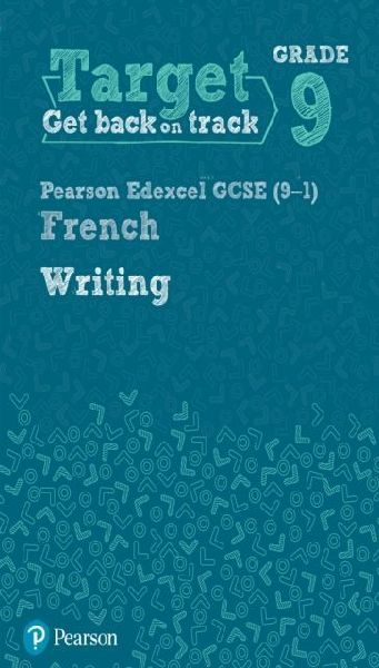 Target Grade 9 Writing Edexcel GCSE (9-1) French Workbook