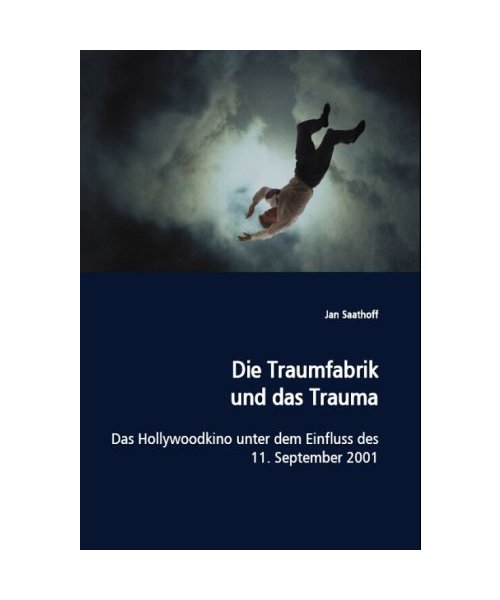 Die Traumfabrik und das Trauma