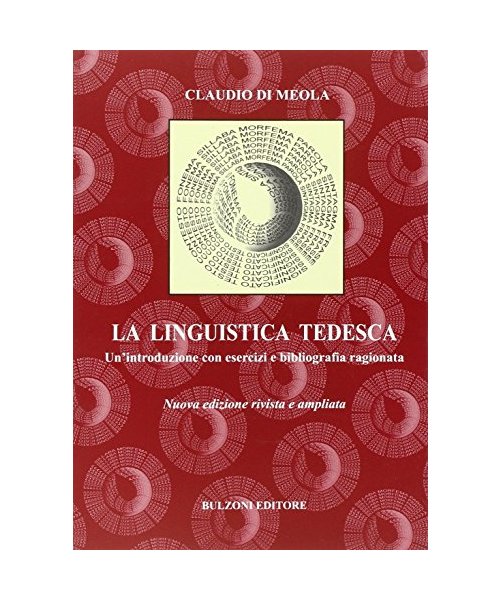 La linguistica tedesca. Un'introduzione con esercizi e bibliografia ragionata. Ediz. italiana e tedesca