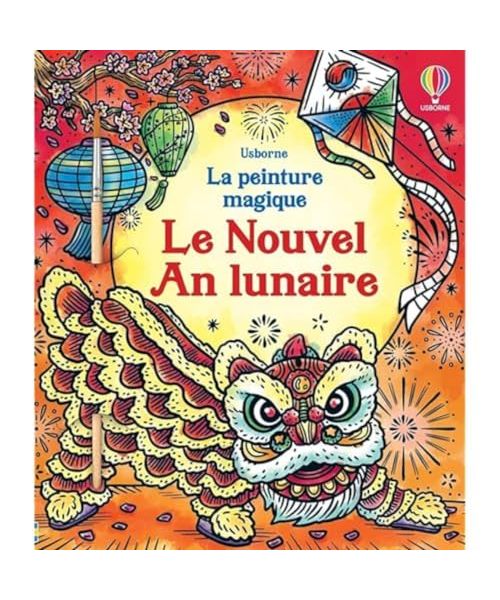 Le Nouvel An lunaire - La peinture magique - Dès 5 ans: Avec 1 pinceau