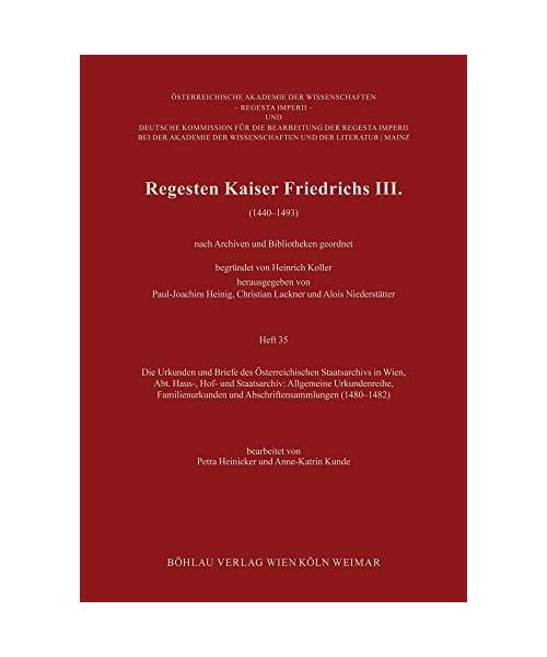 Regesten Kaiser Friedrichs III. Heft 35