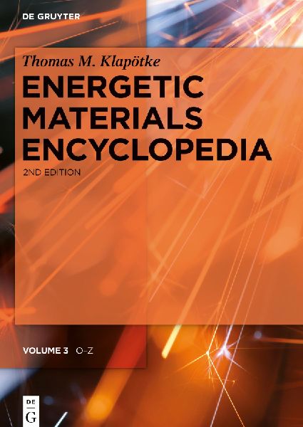 Energetic Materials Encyclopedia, Volume 3, O-Z