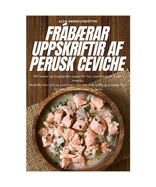 FRÁBÆRAR UPPSKRIFTIR AF PERUSK CEVICHE